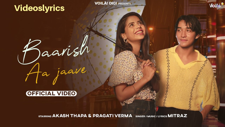 Baarish Aa Jave song Lyrics in English - Pragati Verma & Aakas Thapa