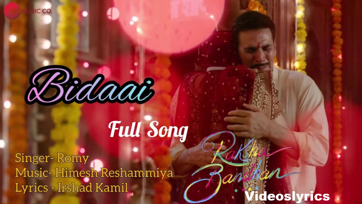 Bidaai Song Lyrics in English - Movie Raksha bandhan