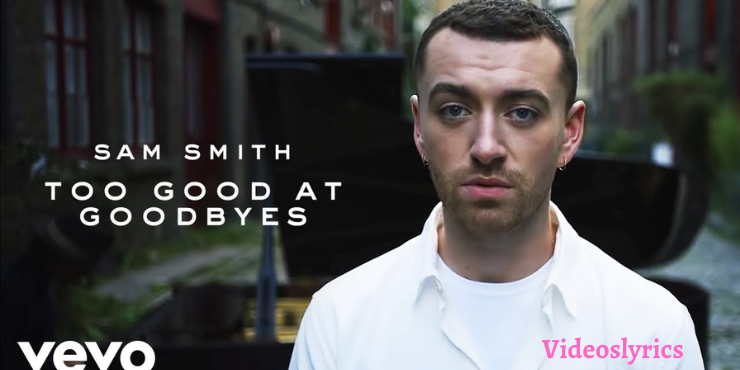 Too Good At GoodByes Song Lyrics - Sam Smith | English Song