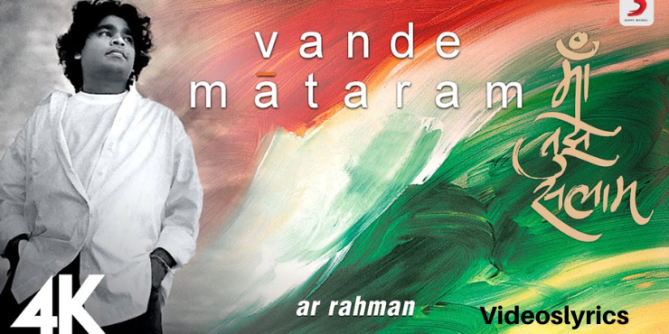 Vande Matram Lyrics in English - Maa Tujhe Salaam | A. R. Rahman
