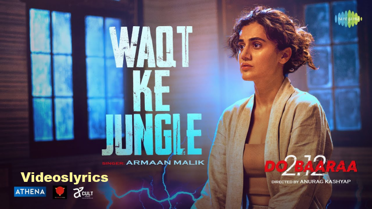 Waqt Ke Jungle Song Lyrics in English - The Movie Dobaaraa
