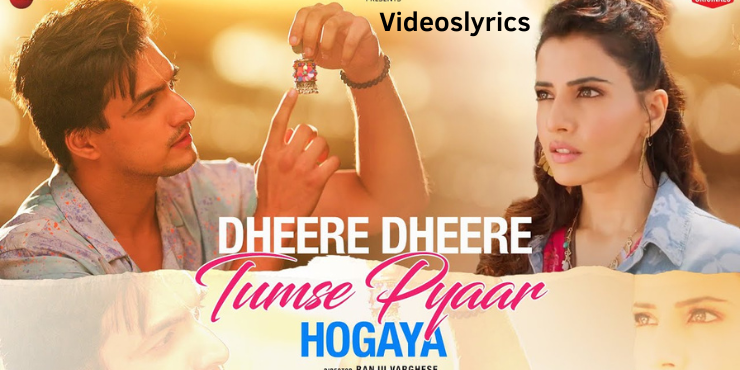 Dheere Dheere Tumse Pyaar Hogaya Lyrics in English - Stebin Ben 2022