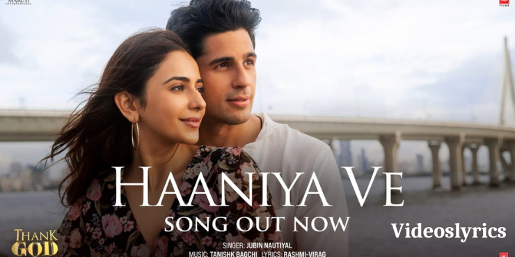 Haaniya Ve Song Lyrics - Thank God Movie
