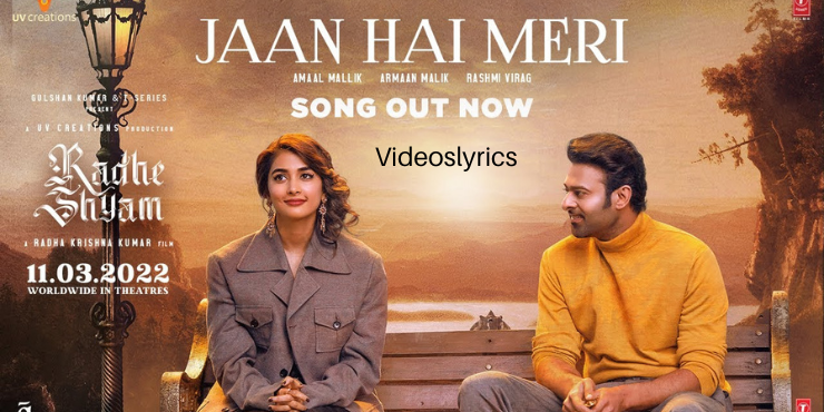 Jaan Hai Meri Song Lyrics From Radheshyam Movie