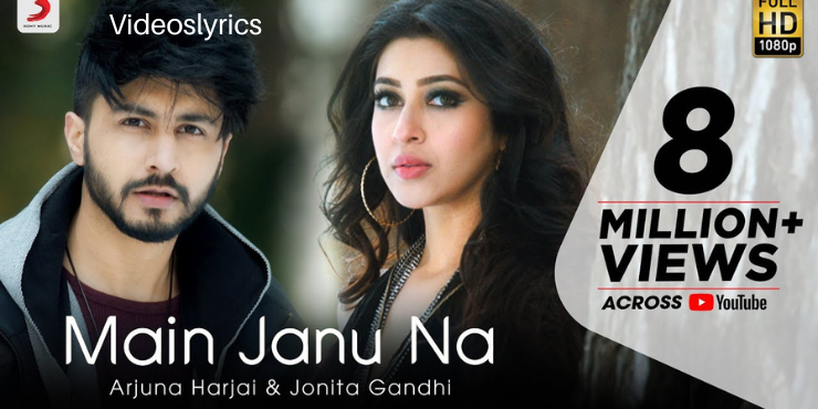 Main Janu Na Song Lyrics | Arjuna Harjai x Jonita Gandhi | New Hindi Song