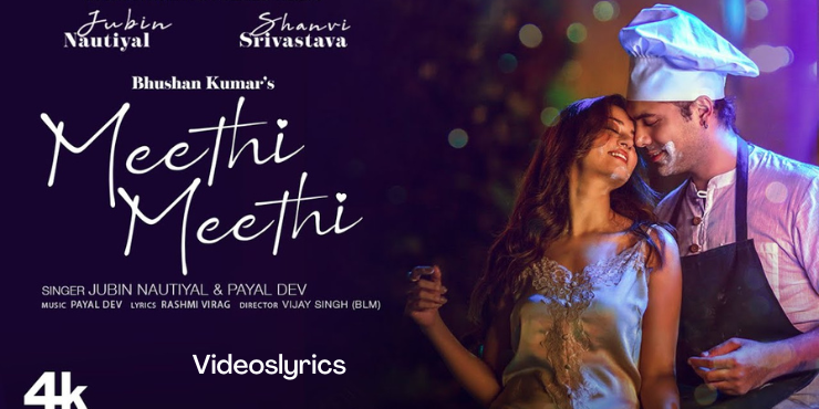 Meethi Meethi Song Lyrics in English | Jubin Nautiyal & Payal Dev