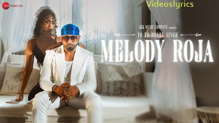 Melody Roja Lyrics in English | Yo Yo Honey Singh