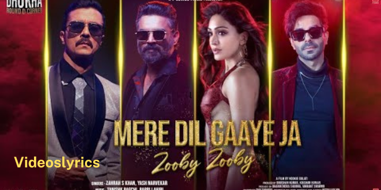 Mere Dil Gaaye Ja (Zooby Zooby) Lyrics - Dhokha Movie 2022