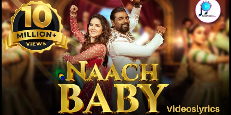 Naach Baby Lyrics - Bhumi Trivedi | Sunny Leoni | Remo D'Souza