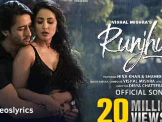 Runjhun Lyrics - Vishal Mishra | Hina Khan & Shaheer Sheikh