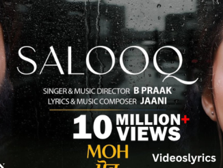 Salooq Song Lyrics in English - MOH | B Praak | New Punjabi Song
