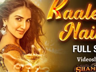 Kaale Naina Song Lyrics - Shamshera Movie | Neeti Mohan