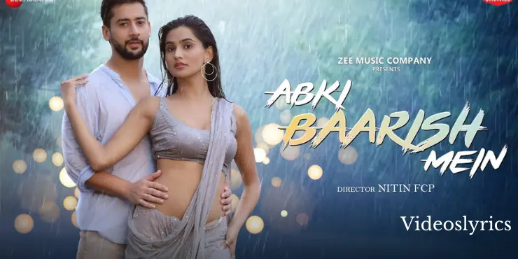 Abki Baarish Mein Song Lyrics in English -  Raj Barman & Sakshi Holkar