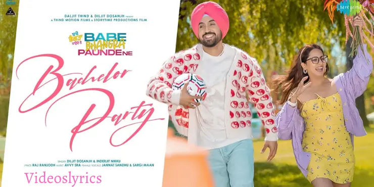 Bachelor Party Song Lyrics - Diljit Dosanjh | "Babe Bhangra Paunde Ne"