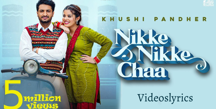 Nikke Nikke Chaa Lyrics - Khushi Pandher | Sukh D