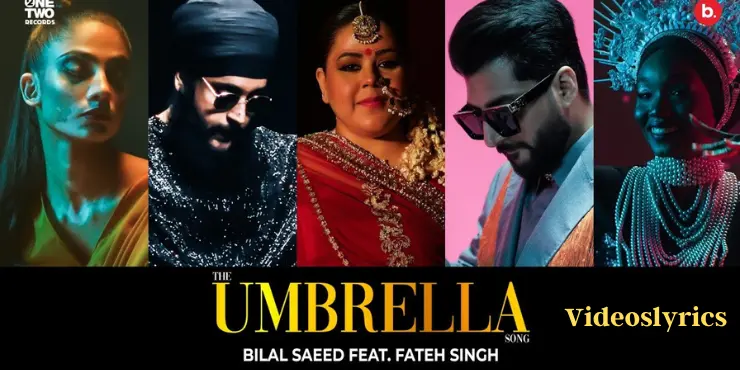 The Umbrella Song Lyrics in English - Bilal Saeed And Fateh Singh