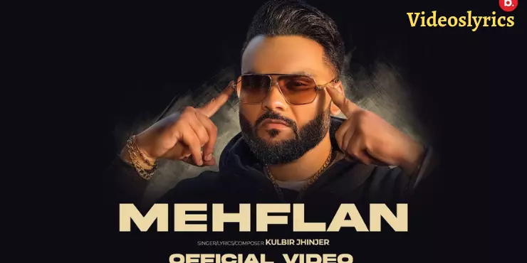 Mehflan Song Lyrics in English - Kulbir Jhinjer | New Punjabi Song 2022