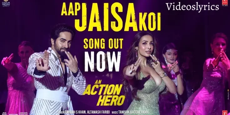Aap Jaisa Koi Lyrics - An Action Hero Movie | New Hindi Song 2022