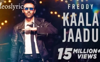 Kaala Jaadu Song Lyrics in English - Movie Freddy | Kartik Aaryan 2022