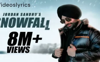 Snowfall Song Lyrics - Jordan Sandhu | Desi Crew | Bunty Bains 2022
