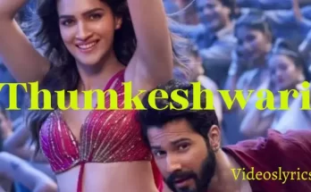 Thumkeshwari Song Lyrics - The Movie Bhediya