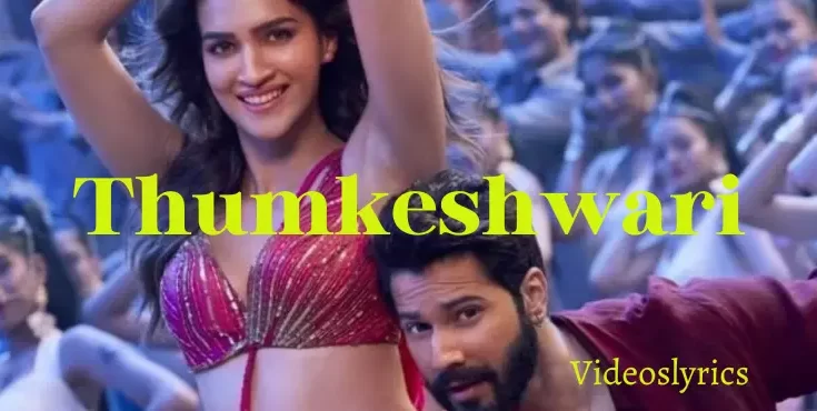 Thumkeshwari Song Lyrics - The Movie Bhediya