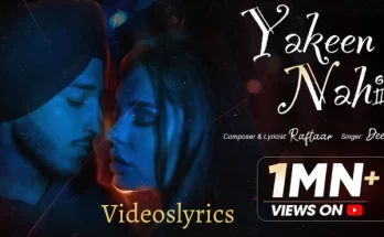 Yakeen Nahi Song Lyrics in English - Artist Deep Kalsi | Raftaar