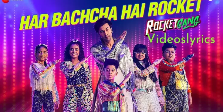 Har Bachcha Hai Rocket Song Lyrics | Rocket Gang | Ranbir Kapoor