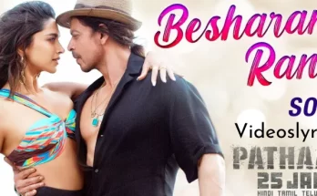 Besharam Rang Song Lyrics in English - Pathaan Movie | Latest Hindi Song 2022