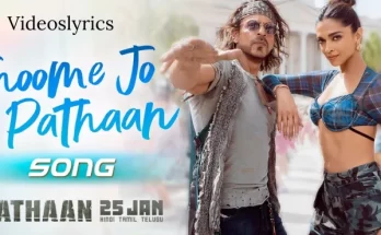 Jhoome Jo Pathaan Lyrics - Pathaan | Shah Rukh Khan & Deepika | New Hindi Song