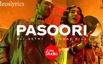Pasoori Song Lyrics - Ali Sethi x Shae Gill | Coke Studio | Season 14 | New Song