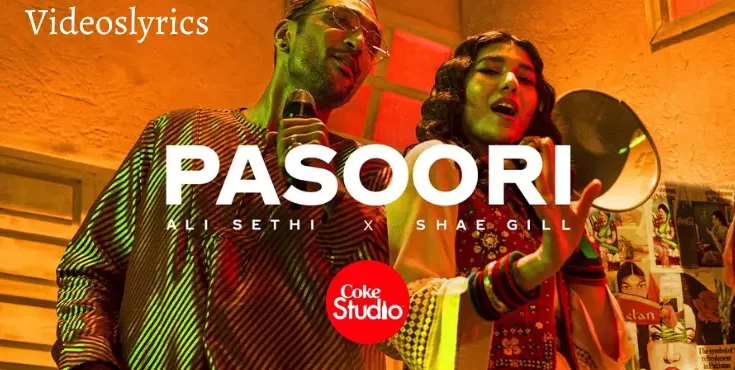 Pasoori Song Lyrics - Ali Sethi x Shae Gill | Coke Studio | Season 14 | New Song