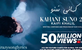 Kahani Suno 2.0 Song Lyrics in English by Kaifi Khalil | Latest Hindi Song 2022